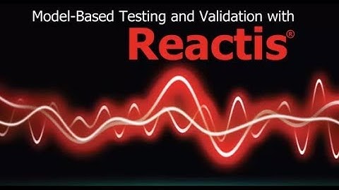 Model-Based Testing and Validation with Reactis®