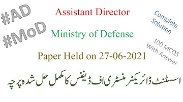 Assistant Director of MOD complete solved paper held on 27 06 2021 by Miss Hania Safdar #AD #MoD