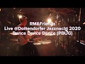 RM&amp;Friends Dance Dance Dance (PBUG) Live@Dottendorfer Jazznacht 2020