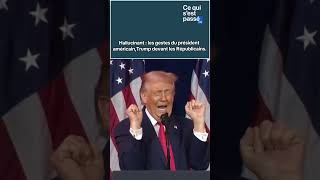 Hallucinant Les Gestes De Donald Trump Devant Les Républicains.