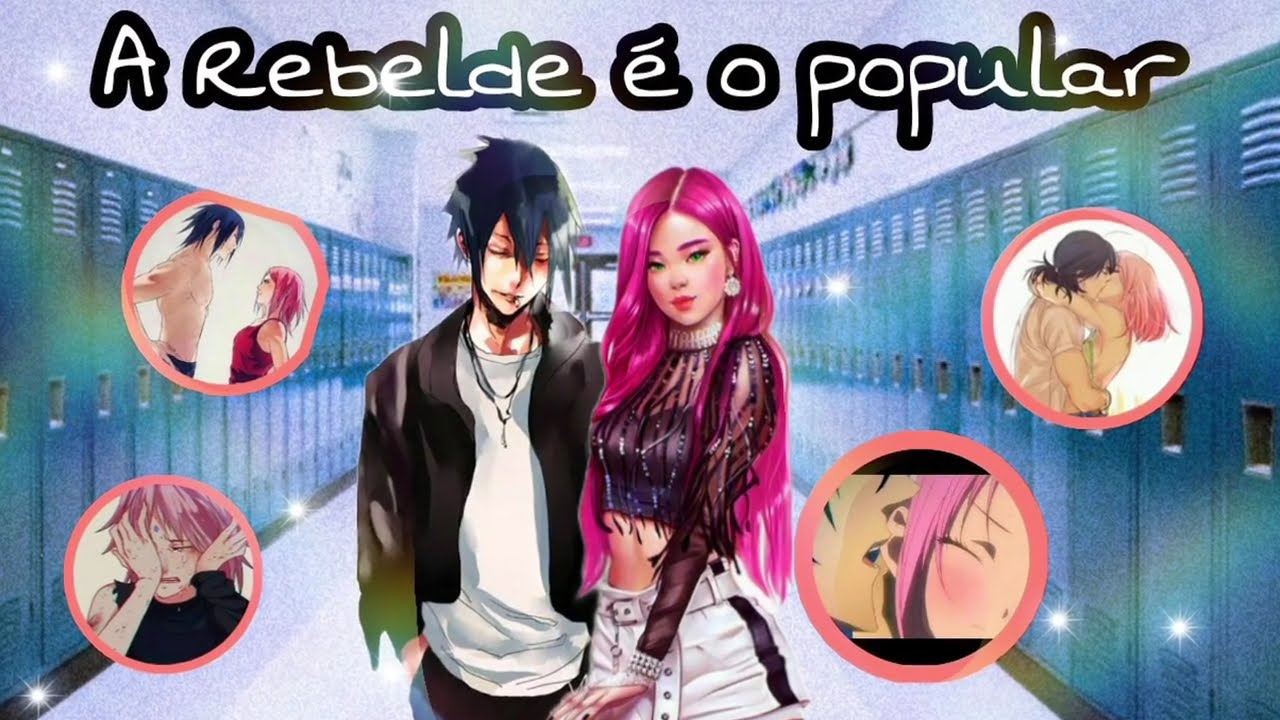 Mini~Filme A Rebelde e o popular {SasuSaku}