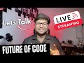 Saturday LIVE! 🔴 Let’s Chat About the Future of Coding,AI, Java, Python, Javascript
