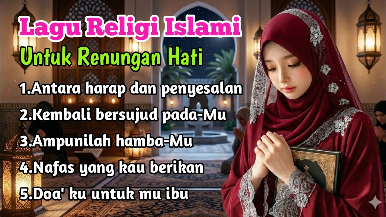 Full album lagu religi islami terbaru ~ Kembali bersujud pada-Mu