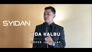 Doa Kalbu - Fika (Cover) by Muhlas | Syidan #SyidCover - 8