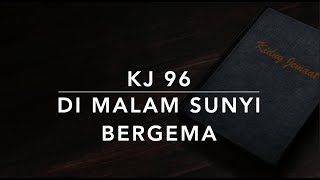 KJ 96 Di Malam Sunyi Bergema (It Came upon a Midnight Clear) - Kidung Jemaat