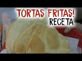 CÓMO HACER TORTAS FRITAS ARGENTINAS - URUGUAYAS - PARA NEGOCIO!