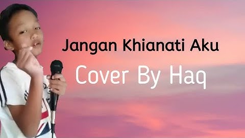 AZLAN & THE TYPEWRITER~JANGAN KHIANATI AKU~COVER BY HAQ HIQWAN