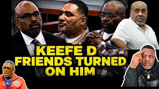 Keefe D PODCAST Friends Turned And Testified! He Is Done!