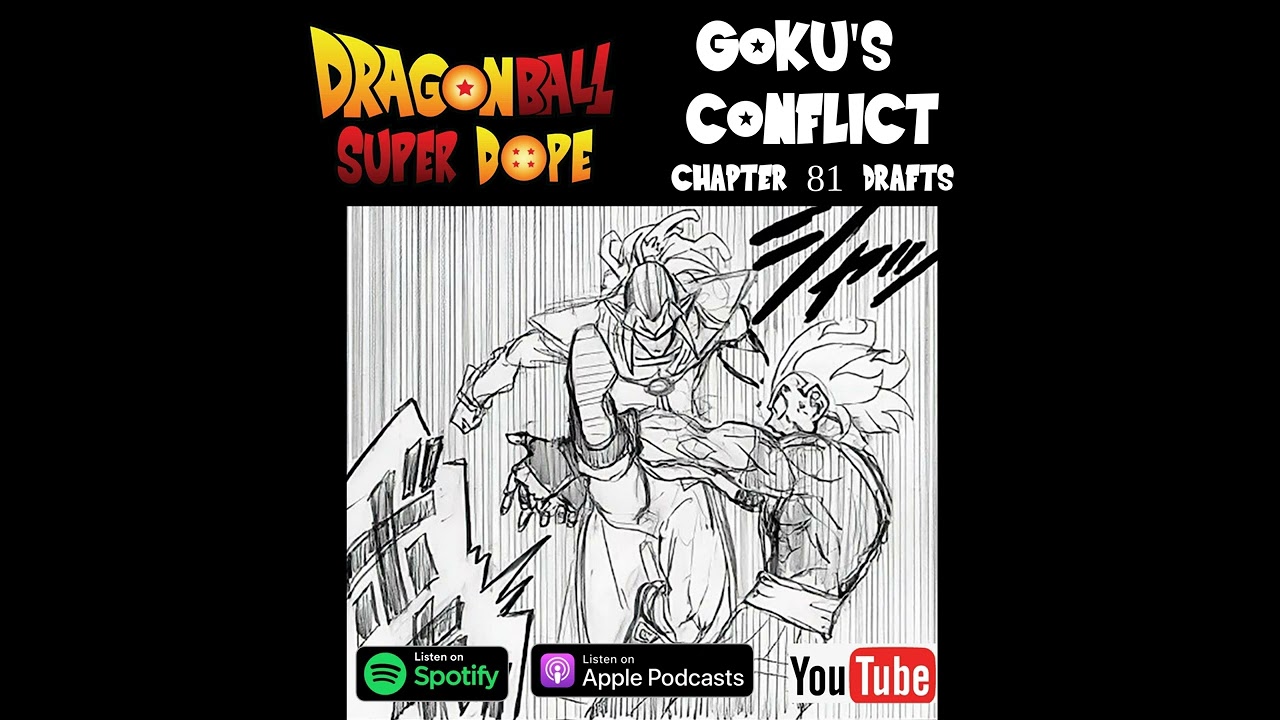 Dragon Ball Super Chapter 81 Drafts - Goku's Conflict!