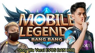 Story Wa Versi EVOS LEGENDS,RRQ HOSHI/Sounds🎶🎵Dj Old better have my money x damon