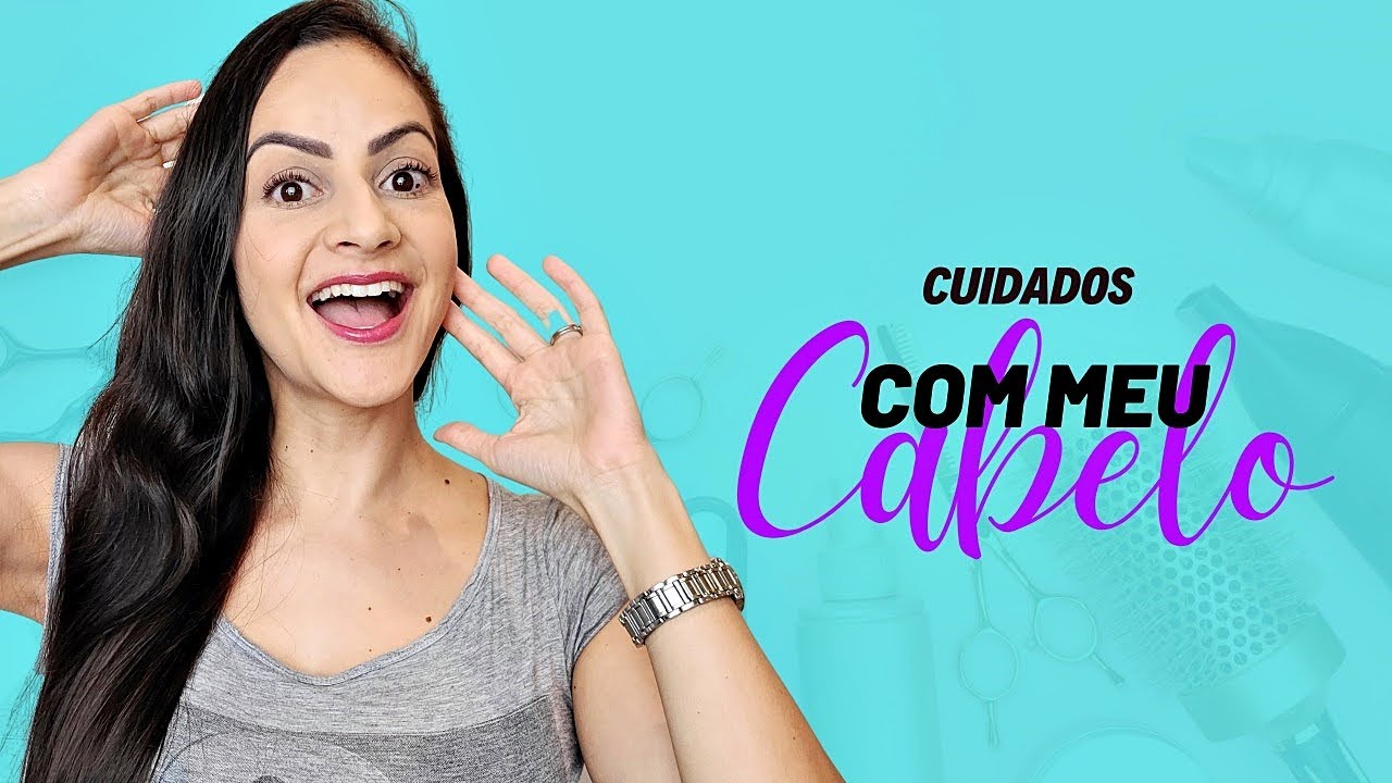 CUIDADOS QUE TENHO COM MEU CABELO