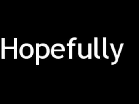 hopefully meaning hopefully meaning