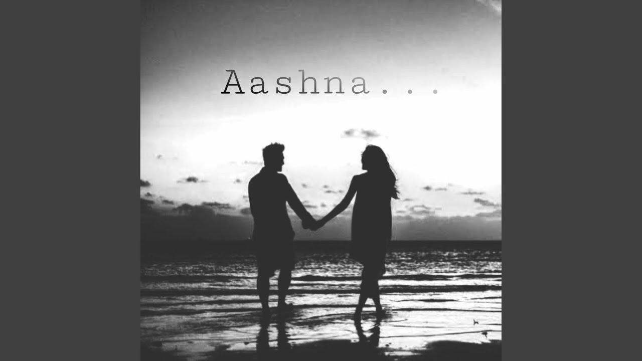 Aashna (feat. Anmol Raj Wardhan) (Remastered) - YouTube