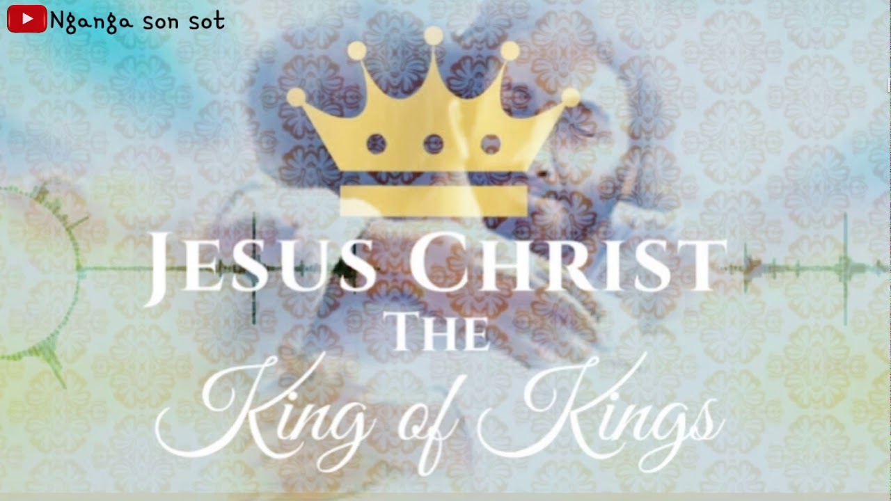 WORSHIP JESUS CHRIST THE KING OF KINGS - YouTube