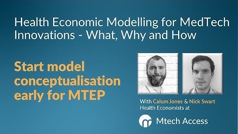 Why you should start health economic model conceptualisation early for MTEP