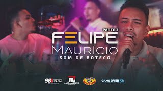 FELIPE MAURICIO - DVD SOM DE BOTECO PARTE 3