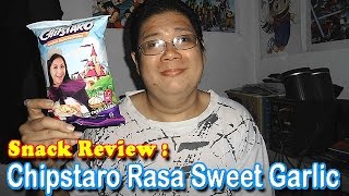 Snack Review : Chipstaro Rasa Sweet Garlic