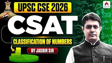 UPSC CSE 2026 | CSAT Classification of Numbers Concepts & Tricks for UPSC 2026 | by Jasbir Sir