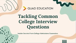 Common College Interview Questions and How to Answer Them (Webinar)