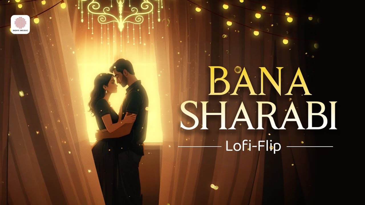 Bana Sharabi - LoFi Flip | Tanishk Bagchi | Jubin Nautiyal | Vicky Kaushal, Kiara Advani | VDJ Shana
