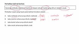 PEMBAHASAN SOAL UNBK BAHASA INDONESIA 47  : PERBAIKAN EJAAN YANG TEPAT