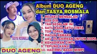 TOP TOPAN - RELAKU MENGALAH - RACUN ASMARA Duo Ageng dan Tasya Rosmala ft Ageng Music Full Album