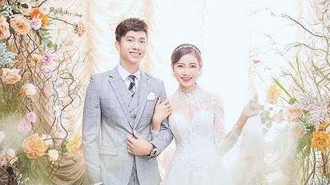 MV Đám cưới cầu thủ Phan Văn Đức & Võ Nhật Linh