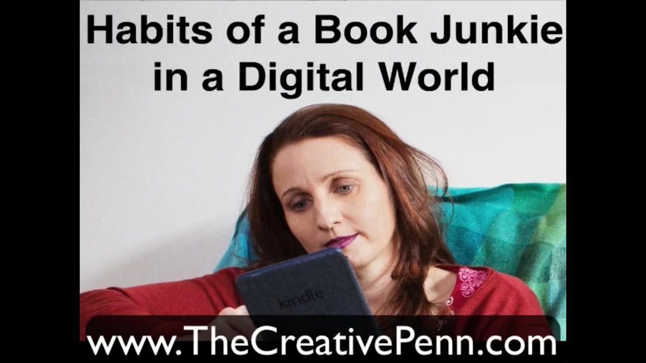 Habits Of A Book Junkie In A Digital World YouTube