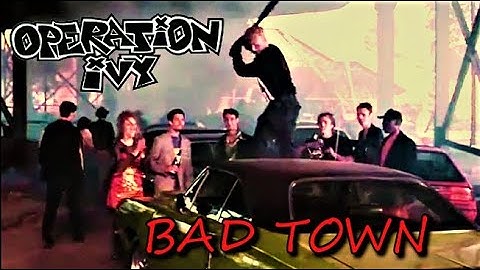 Operation Ivy - Bad Town