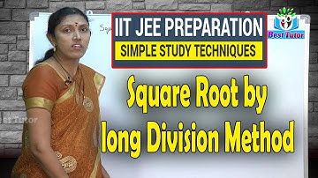 Class 6-10 Math Tips | Square Root by long Division Method | IIT JEE Concepts | Best Tutor