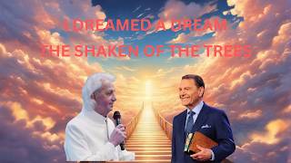 I DREAMED A DREAM, THE SHAKING OF THE TREES