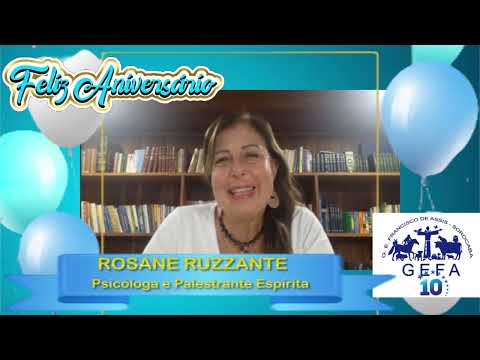 Assista: GEFA 10 Anos - Mensagem de ROSANE RUZZANTE (16/09/2023)