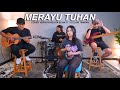 TRI SUAKA FT. DODHY KANGEN - MERAYU TUHAN (LIVE COVER BY REGITA ECHA FT. 3 LELAKI TAMPAN)