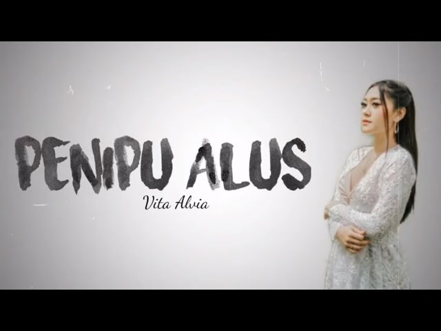 VITA ALVIA - PENIPU ALUS (LIRIK VIDEO) class=