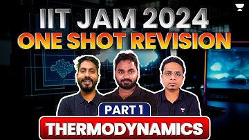 IIT JAM 2024 | Thermodynamics One Shot revision | Part - 1 | Shanu Arora