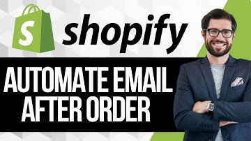 How to Automate Email in Shopify After Order