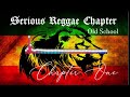 Serious reggae chapter old skul reggae music