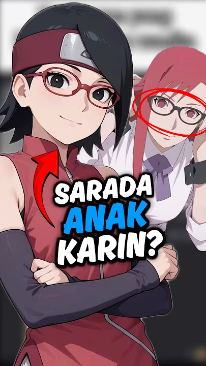 Kenapa Sarada Lebih Mirip Karin Daripada Sakura? #animeshorts #naruto #boruto #sarada #sakura
