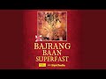 Bajrang baan superfast