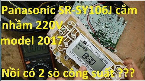 Sửa nồi cơm IH Panasonic cắm nhầm 220V
