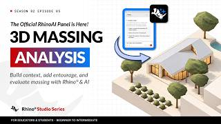 3D Massing Analysis with Rhino & AI | S2 E5 | Rhino Studio Series
