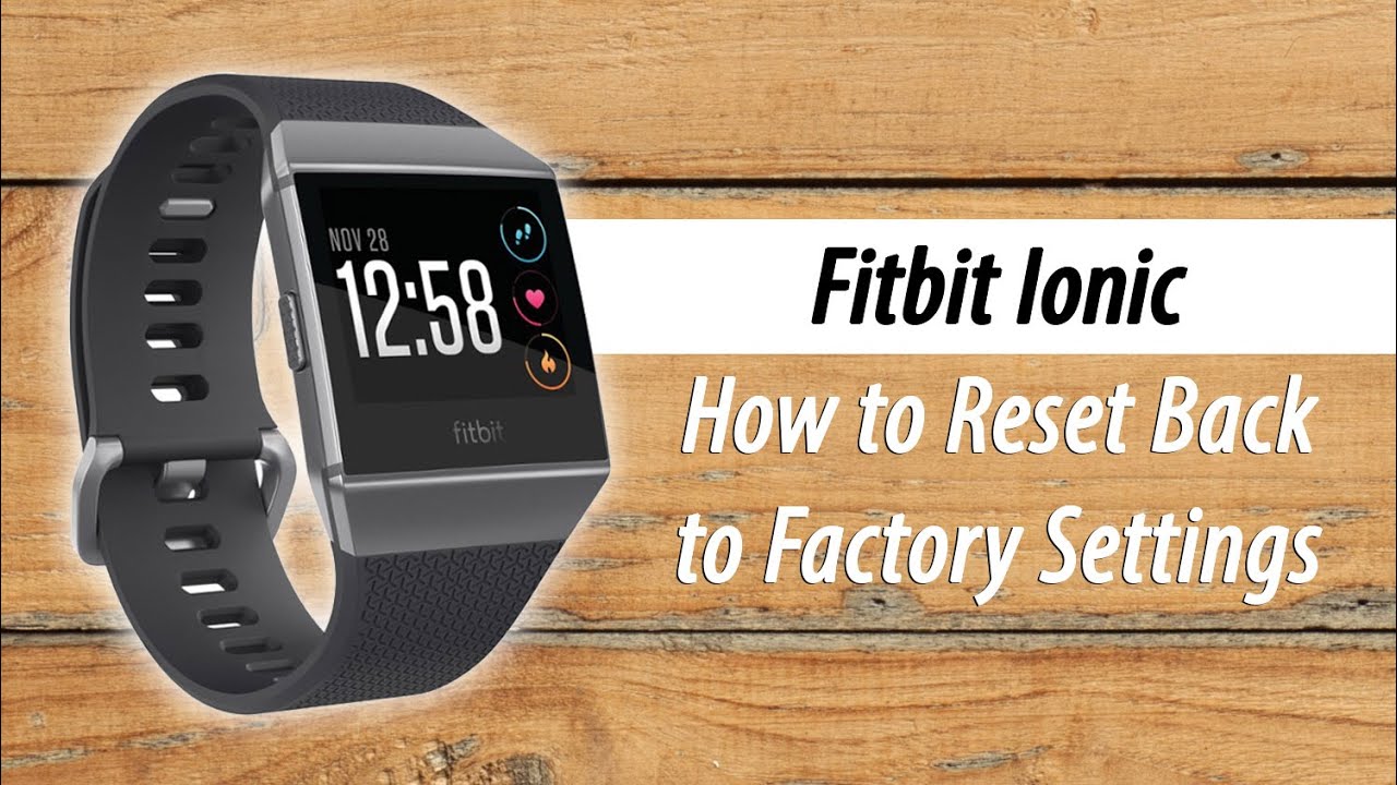 how do i factory reset my fitbit ionic