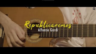 Alfonso Gardi - Republicaremos, República haremos (Versión Acústica)