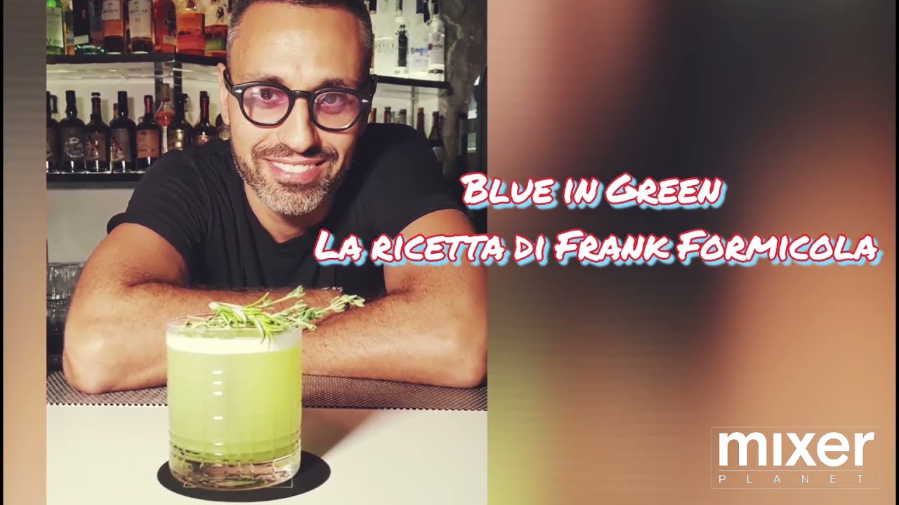 Ricetta cocktail: il Blue in Green di Frank Formicola