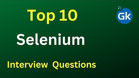 Selenium Interview Questions For Freshers | Selenium Interview Questions For Experienced 🔥