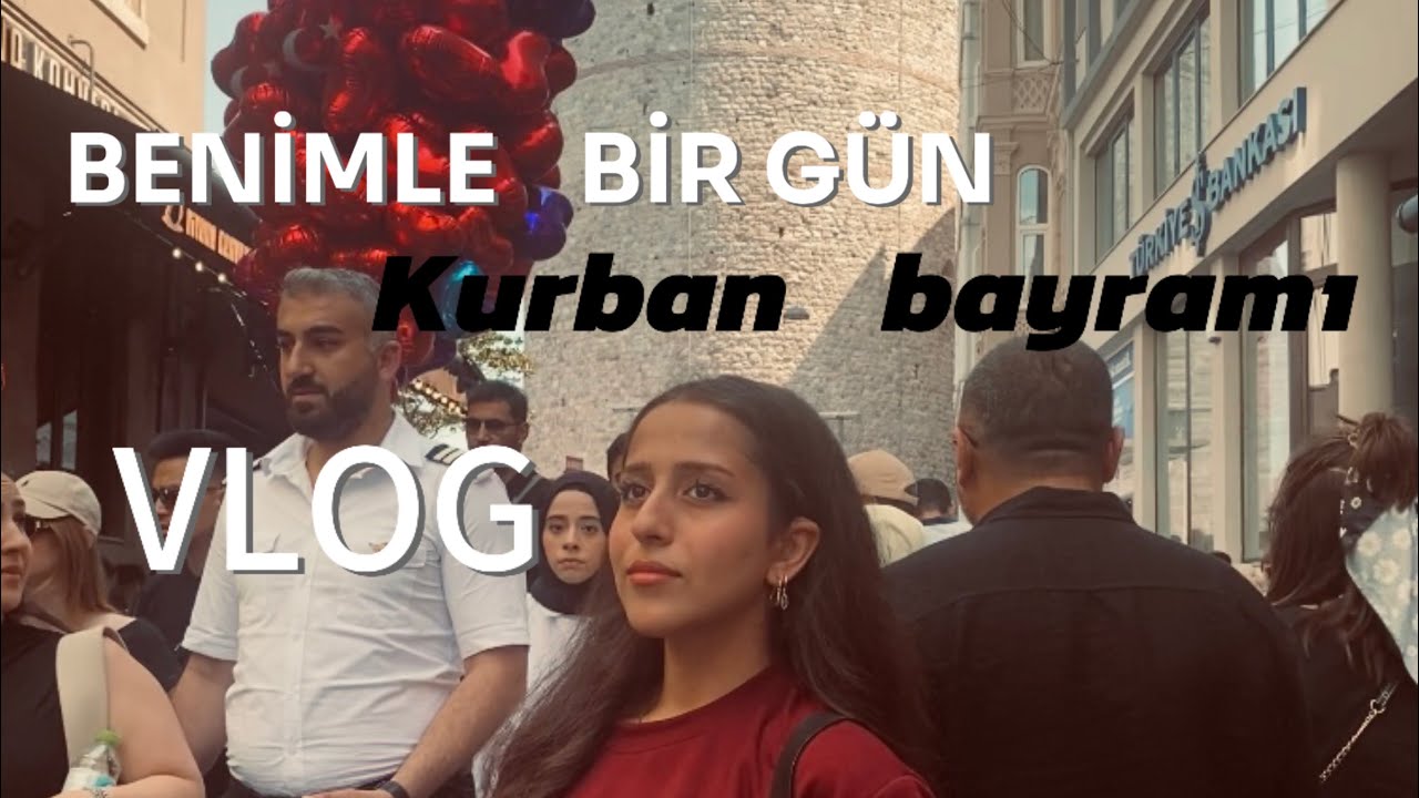BENİMLE BİR GÜN KURBAN BAYRAM VLOG                   (İlk videom HNO)