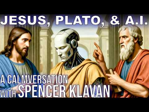 Jesus, Plato, A.I. | with Spencer Klavan