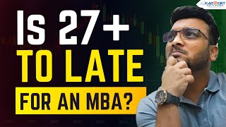 Is 27+ Too Late for an MBA? | Debunking Myths and Misconceptions! by CAT2CET (C2C) MENTORS 2,165 views 1 day ago 3 minutes