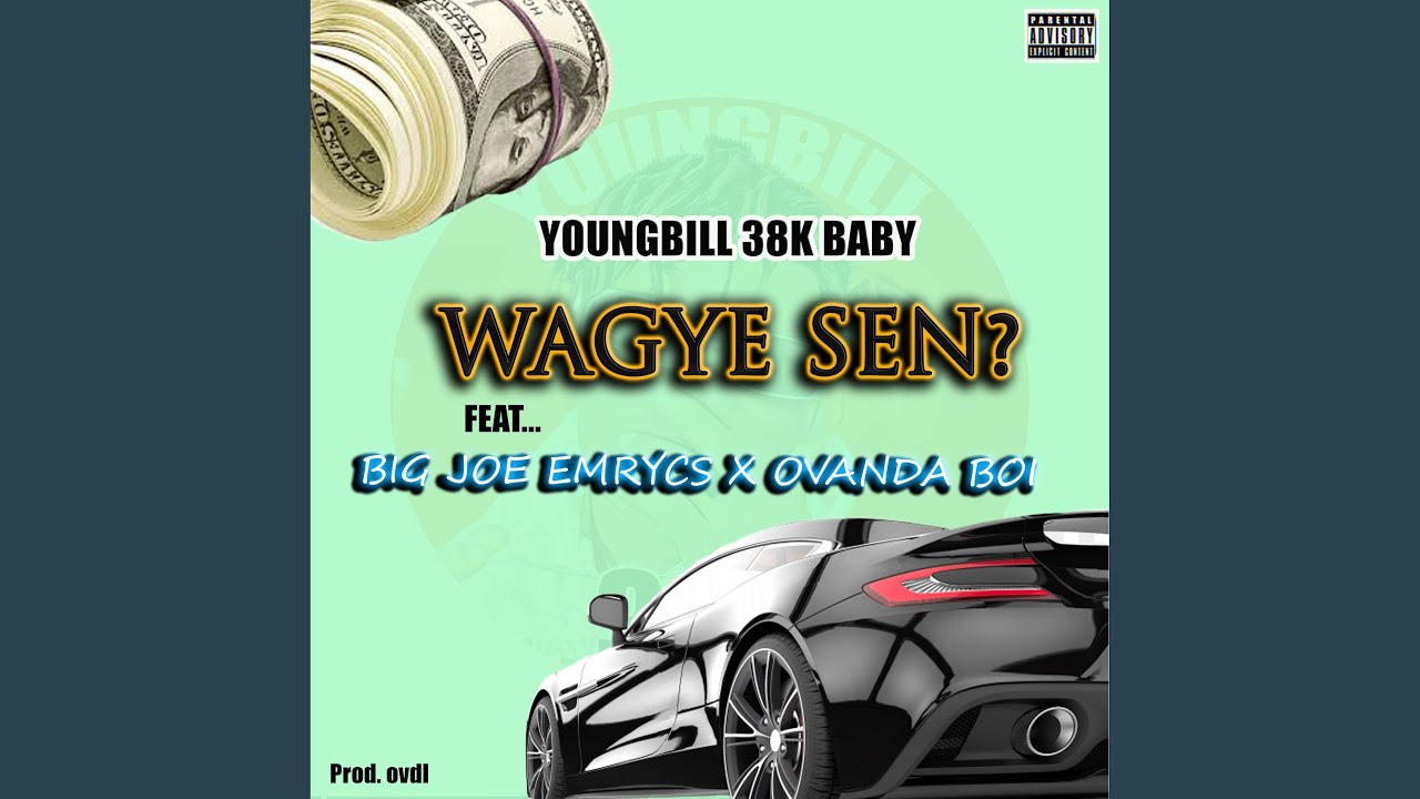 Wagye Sen? (feat. Big Joe Emrycs & Ovanda Boi)