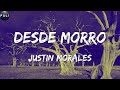 Justin Morales - Desde Morro (Letras)